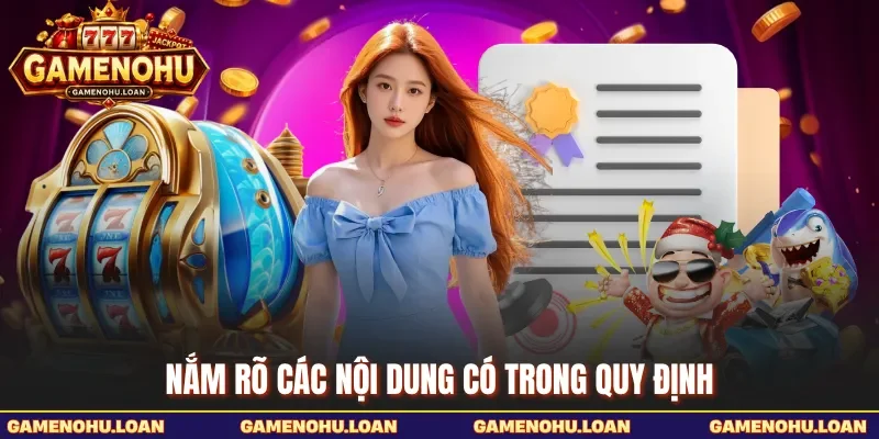 Nắm rõ các nội dung có trong quy định